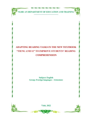 Skkn adapting reading tasks in the new textbook tieng anh 11 to improve students reading comprehension