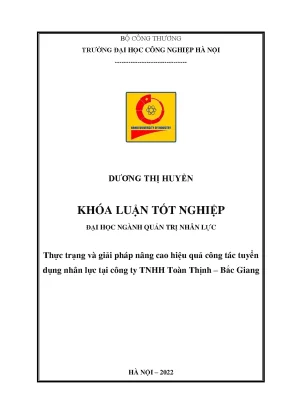 Thực trạng và giải pháp nâng cao hiệu quả công tác tuyển dụng nhân lực tại công ty tnhh toàn thịnh bắc giang