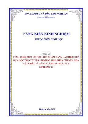 Skkn lồng ghép một số trò chơi nhằm nâng cao hiệu quả dạy học trực tuyến cho học sinh phần chuyển hóa vật chất và năng lượng ở thực vật