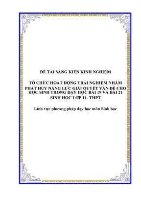 Skkn tổ chức hoạt động trải nghiệm nhằm phát huy năng lực giải quyết vấn đề cho học sinh trong dạy học bài 19 và bài 21 sinh học lớp 11 thpt