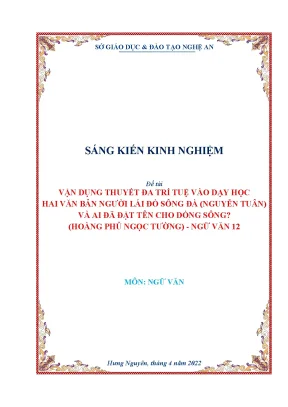 Skkn vận dụng thuyết đa trí tuệ vào dạy học hai văn bản người lái đò sông đà nguyễn tuân và ai đã đặt tên cho dòng sông hoàng phủ ngọc tường ngữ văn 12