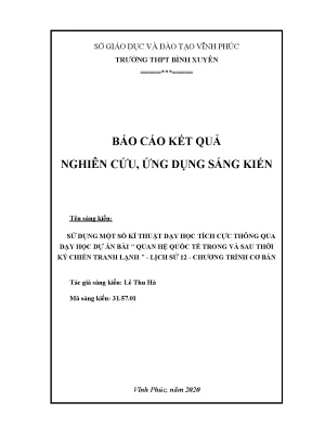 Skkn sử dụng một số kĩ thuật dạy học tích cực thông qua dạy học dự án bài quan hệ quốc tế trong và sau thời kỳ chiến tranh lạnh lịch sử 12 chương trình cơ bản