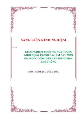 Skkn kinh nghiệm thiết kế hoạt động khởi động trong các bài dạy môn giáo dục công dân cấp trung học phổ thông