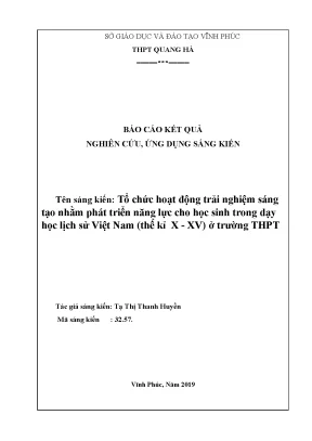 Skkn tổ chức hoạt động trải nghiệm sáng tạo nhằm phát triển năng lực cho học sinh trong dạy học lịch sử việt nam thế kỉ x xv ở trường thpt