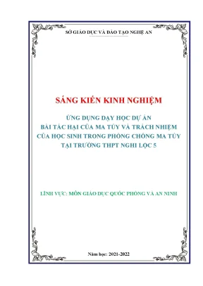 Skkn ứng dụng dạy học dự án bài tác hại của ma túy và trách nhiệm của học sinh trong phòng chống ma túy tại trƣờng thpt nghi lộc 5