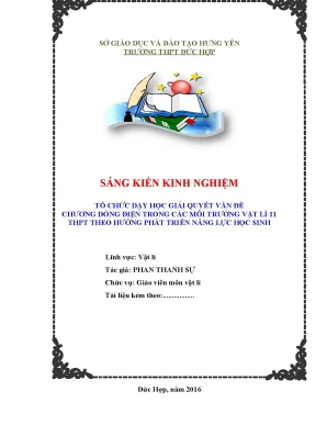 Skkn tổ chức dạy học giải quyết vấn đề chương dòng điện trong các môi trường vật lí 11 theo hướng phát huy năng lực học sinh
