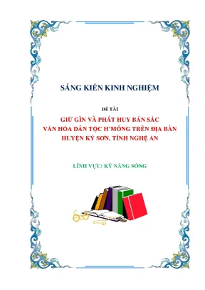 Skkn giữ gìn và phát huy bản sắc văn hóa dân tộc hmông trên địa bàn huyện kỳ sơn tỉnh nghệ an
