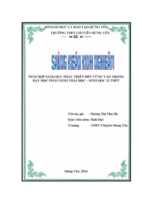 Skkn sáng kitích hợp giáo dục phát triển bền vững vào trong dạy học phần sinh thái học nhằm nâng cao chất lượng bộ môn và thay đổi nhận thức thái độ hành động của học sinh