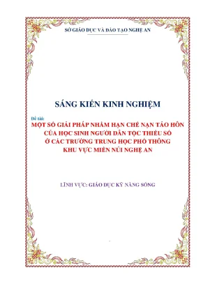 Skkn một số giải pháp nhằm hạn chế nạn tảo hôn của học sinh ngƣời dân tộc thiểu số ở các trƣờng trung học phổ thông khu vực miền núi nghệ an