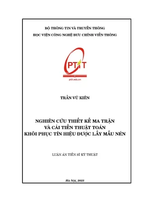 Nghiên cứu thiết kế ma trận và cải tiến thuật toán khôi phục tín hiệu được lấy mẫu nén