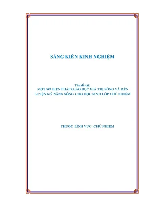 Skkn một số biện pháp giáo dục giá trị sống và rèn luyện kỹ năng sống cho học sinh lớp chủ nhiệm