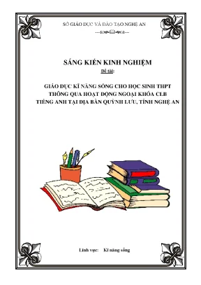 Skkn giáo dục kĩ năng sống cho học sinh thpt thông qua hoạt động ngoại khóa clb tiếng anh tại địa bàn quỳnh lưu tỉnh nghệ an