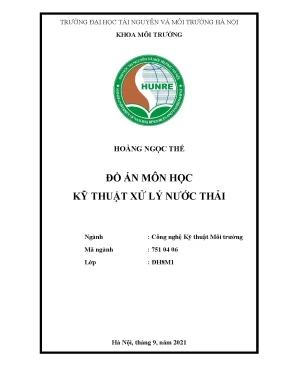Tiểu luận đồ án thiết kế hệ thống xử lý nước thải sản xuất miến rong tại làng nghề xã dương liễu huyện hoài đức thành phố hà nội