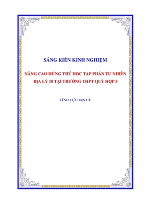 Skkn nâng cao hứng thú học tập phần tự nhiên địa lý 10 tại trƣờng thpt quỳ hợp 3