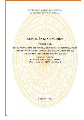 Skkn một số phương pháp dạy học phân môn tiếng việt nhằm phát triển năng lực ngôn ngữ kết hợp giữ gìn bản sắc văn hóa dân tộc cho học sinh thpt ở huyện miền núi quỳ hợp