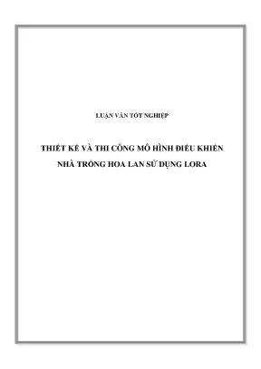 Thiết kế và thi công mô hình điều khiển nhà trồng hoa lan sử dụng lora