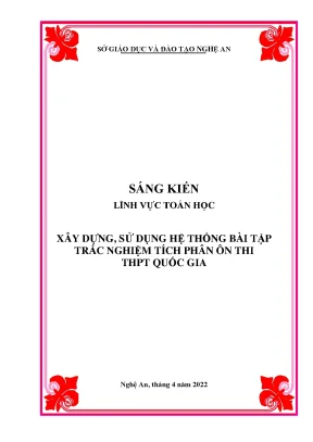Skkn xây dựng sử dụng hệ thống bài tập trắc nghiệm tích phân ôn thi thpt quốc gia