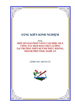 Skkn một số giải pháp nâng cao hiệu quả công tác đảm bảo chất lượng tại trường thpt huỳnh thúc kháng thành phố vinh nghệ an