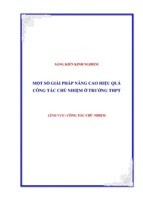 Skkn một số giải pháp nâng cao hiệu quả công tác chủ nhiệm ở trường thpt