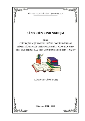 Skkn xây dựng một số tình huống có vấn đề nhằm hình thành phát triển phẩm chất năng lực cho học sinh trong dạy học môn công nghệ lớp 11 và 12