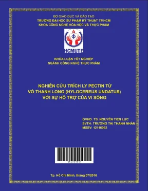 Đồ án hcmute nghiên cứu trích ly pectin từ vỏ thanh long hylocereus undatus với sự hỗ trợ của vi sóng