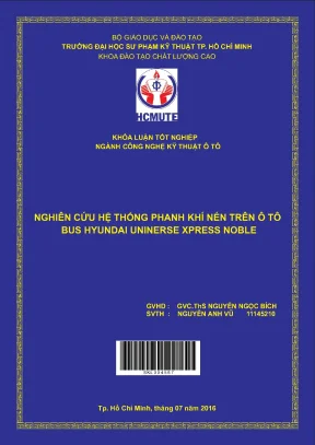 Đồ án hcmute nghiên cứu hệ thống phanh khí nén trên ô tô bus hyundai universe xpress noble