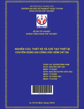Đồ án hcmute nghiên cứu thiết kế và chế tạo thiết bị chuyên dùng gia công hốc kềm cắt da