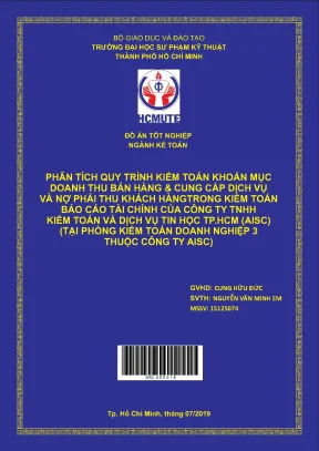 Đồ án hcmute phân tích quy trình kiểm toán khoản mục doanh thu bán hàng cung cấp dịch vụ và khoản nợ phải thu khách hàng trong kiểm toán báo cao tài chính của công ty tnhh kiểm toán