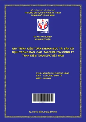 Đồ án hcmute quy trình kiểm toán khoản mục tài sản cố định trong báo cáo tài chính tại công ty tnhh kiểm toán dfk việt nam