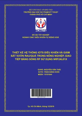 Đồ án hcmute thiết kế hệ thống iots điều khiển và giám sát vườn rau quả trong nông nghiệp giao tiếp bằng sóng rf sử dụng nrf24l01x