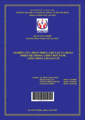 Đồ án hcmute nghiên cứu phát triển chế tạo và hoàn thiện hệ thống chiết rót nước uống đóng chai 0 5 lít