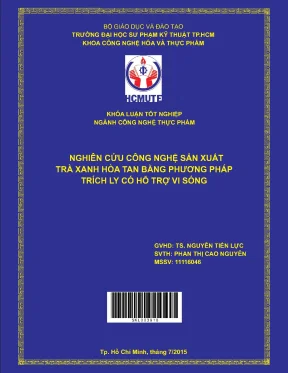 Đồ án hcmute nghiên cứu công nghệ sản xuất trà xanh hòa tan bằng phương pháp trích ly có hỗ trợ vi sóng