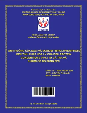 Đồ án hcmute ảnh hưởng của nacl và sodium tripolyphosphate đến tính chất hóa lý của fish protein concentrate fpc từ cá tra và surimi có bổ sung fpc