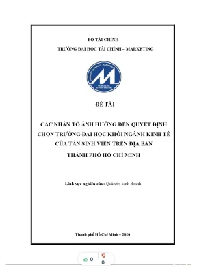 Tiểu luận đề tài các nhân t n quy nh ố ảnh hưởng đế ết đị chọn trường đại học khối ngành kinh tế của tân sinh viên trên địa bàn thành ph h chí minh