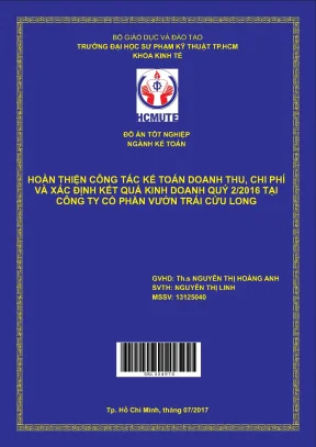 Đồ án hcmute hoàn thiện công tác kế toán doanh thu chi phí và xác định kết quả kinh doanh quý 2 2016 tại công ty cổ phần vườn trái cửu long