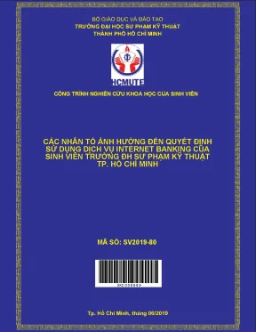 Hcmute nghiên cứu các yếu tố ảnh hưởng đến quyết định sử dụng dịch vụ internet banking của trường đại học sư phạm kỹ tphcm