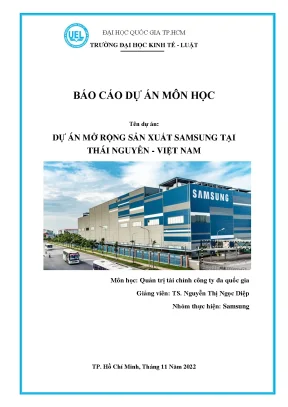 Tiểu luận dự án môn học tên dự án dự án mở rộng sản xuất samsung tại thái nguyên việt nam