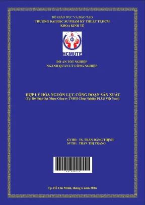 Đồ án hcmute hợp lý hóa nguồn lực công đoạn sản xuất tại bộ phận ép nhựa công ty tnhh công nghiệp plus việt nam