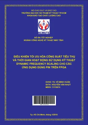 Đồ án hcmute điều khiển tối ưu hóa công suất tiêu thụ và thời gian hoạt động sử dụng kỹ thuật dynamic frequency scaling cho các ứng dụng dùng pin trên fpga
