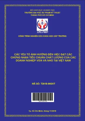 Hcmute các yếu tố ảnh hưởng đến việc đạt các chứng nhận tiêu chuẩn chất lượng của doanh nghiệp vừa và nhỏ tại việt nam