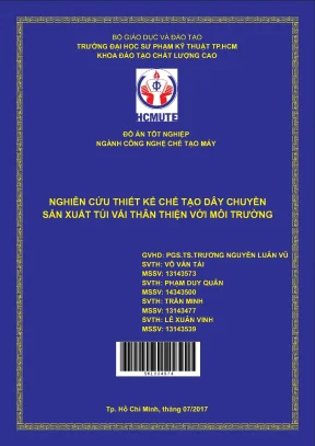 Đồ án hcmute nghiên cứu thiết kế chế tạo dây chuyền sản xuất túi vải thân thiện với môi trường