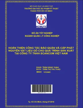 Đồ án hcmute hoàn thiện công tác bảo quản và cấp phát nguyên vật liệu gỗ cho quá trình sản xuất tại công ty tnhh scancom việt nam