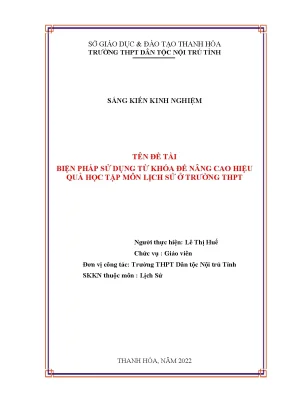 Skkn biện pháp sử dụng từ khóa lịch sử để nâng cao hiệu quả học tập bộ môn ở trường thpt