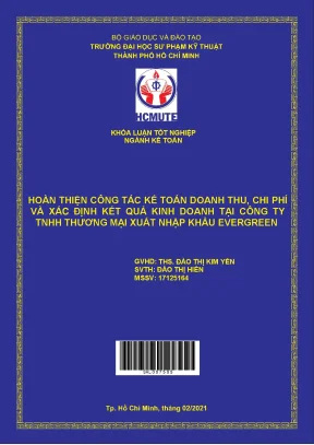 Đồ án hcmute hoàn thiện công tác kế toán doanh thu chi phí và xác định kết quả kinh doanh tại công ty tnhh thương mại xuất nhập khẩu evergreen