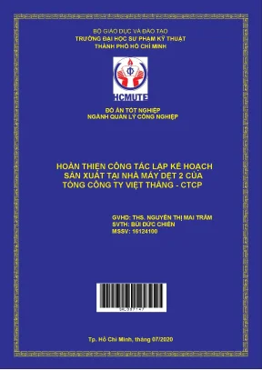 Đồ án hcmute hoàn thiện công tác lập kế hoạch sản xuất tại nhà máy dệt 2 của tổng công ty việt thắng ctcp