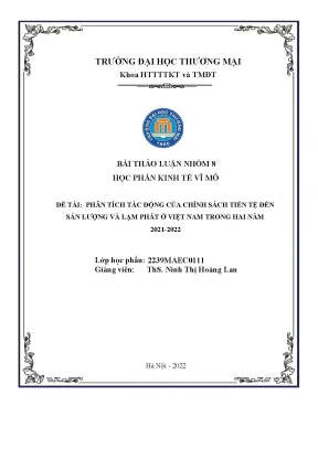 Tiểu luận thảo luận nhóm tmu phân tích tác động c a chính sách ti n t ủ ề ệ đến sản lượng và l m phát ạ ở việt nam trong hai năm 2021 2022