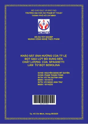 Đồ án hcmute khảo sát ảnh hưởng của tỷ lệ bột gạo lứt bổ sung đến chất lượng của spagheti từ bột semolina