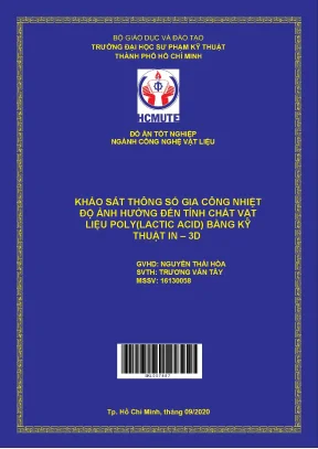 Đồ án hcmute khảo sát thông số gia công nhiệt độ ảnh hưởng đến tính chất vật liệu poly lactic acid bằng kỹ thuật in 3d