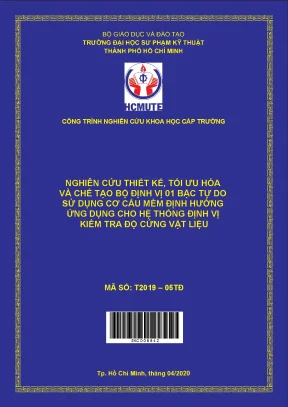 Hcmute nghiên cứu thiết kế tối ưu hóa và chế tạo bộ định vị 01 bậc tự do sử dụng cơ cấu mềm định hướng ứng dụng cho hệ thống định vị kiểm tra độ cứng vật liệu