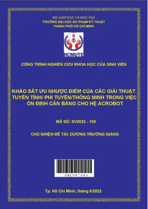 Hcmute khảo sát ưu nhược điềm của các giải thuật tuyến tính phi tuyến thông minh trong việc ổn định cân bằng cho hệ acrobot